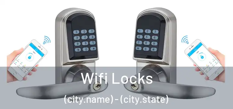 Wifi Locks (city.name) - (city.state)
